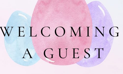WELCOMING A GUEST
