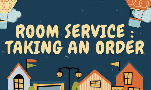 ROOM SERVICE : TAKING AN ORDER
